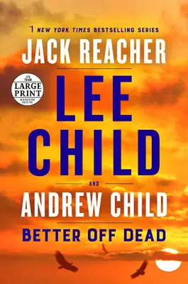 Better Off Dead: Un roman Jack Reacher - Better Off Dead: A Jack Reacher Novel