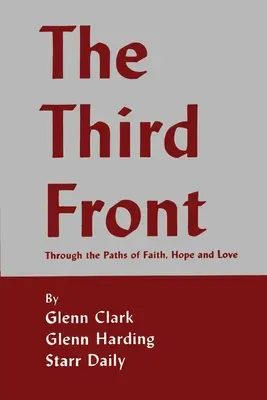 Al treilea front: Pe căile credinței, speranței și iubirii - The Third Front: Through the Paths of Faith, Hope and Love