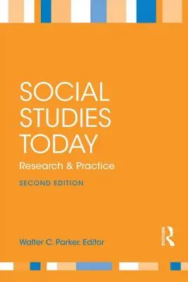 Studiile sociale astăzi: Cercetare și practică - Social Studies Today: Research and Practice