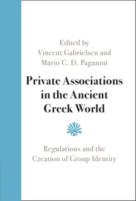 Asociații private în lumea greacă antică - Private Associations in the Ancient Greek World