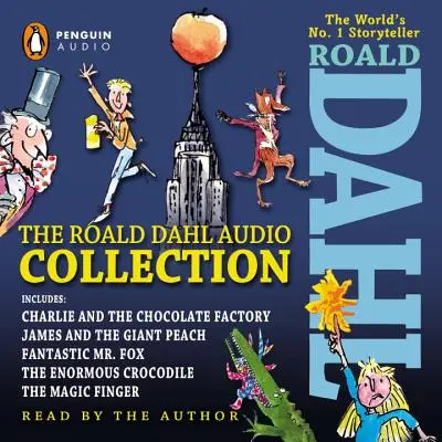 Colecția audio Roald Dahl: Include Charlie și fabrica de ciocolată, James și piersica uriașă, Fantasticul domn Fox, Crocodilul uriaș & th - The Roald Dahl Audio Collection: Includes Charlie and the Chocolate Factory, James and the Giant Peach, Fantastic Mr. Fox, the Enormous Crocodile & th