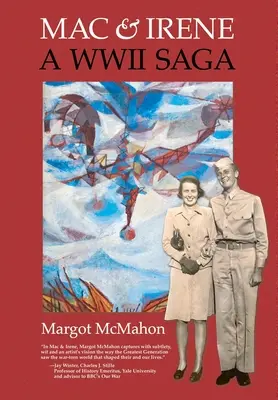 Mac & Irene: O saga din al doilea război mondial - Mac & Irene: A WWII Saga