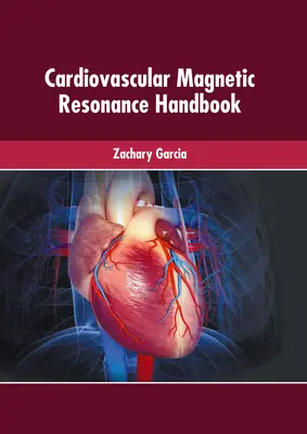 Manual de rezonanță magnetică cardiovasculară - Cardiovascular Magnetic Resonance Handbook