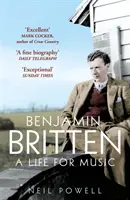 Benjamin Britten - O viață pentru muzică - Benjamin Britten - A Life For Music