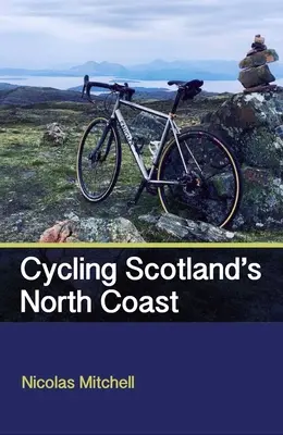 Ciclismul pe coasta de nord a Scoției - Cycling Scotland's North Coast