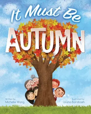 Trebuie să fie toamnă - It Must Be Autumn