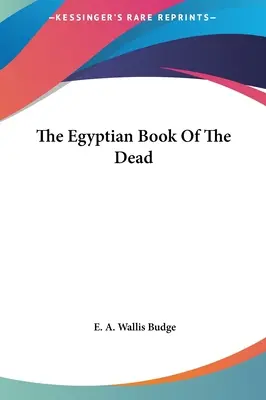 Cartea egipteană a morților - The Egyptian Book of the Dead