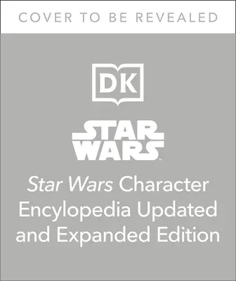 Enciclopedia personajelor Star Wars, ediție actualizată și extinsă - Star Wars Character Encyclopedia, Updated and Expanded Edition