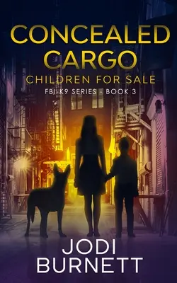 Cargo ascuns: copii de vânzare - Concealed Cargo: Children for Sale