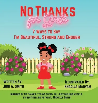 Fără mulțumiri pentru fete: 7 moduri de a spune că sunt frumoasă, puternică și suficientă - No Thanks for Girls: 7 Ways to Say I'm Beautiful, Strong and Enough