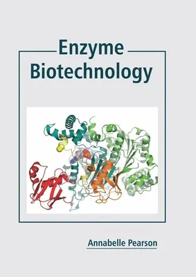 Biotehnologie enzimatică - Enzyme Biotechnology