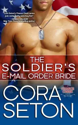 Mireasa comandată prin e-mail a soldatului - The Soldier's E-Mail Order Bride