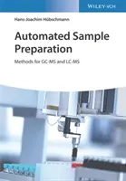 Automated Sample Preparation: Metode pentru Gc-MS și LC-MS - Automated Sample Preparation: Methods for Gc-MS and LC-MS