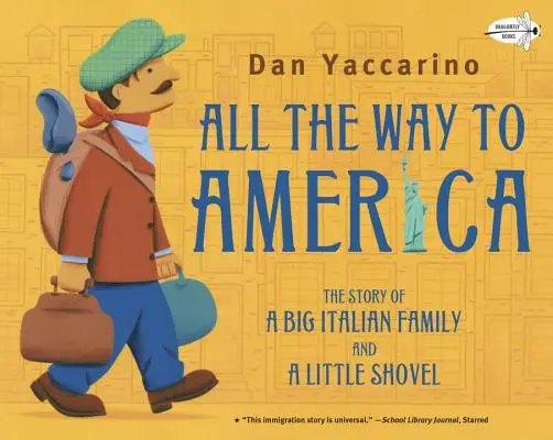 All the Way to America: Povestea unei mari familii italiene și a unei mici lopeți - All the Way to America: The Story of a Big Italian Family and a Little Shovel