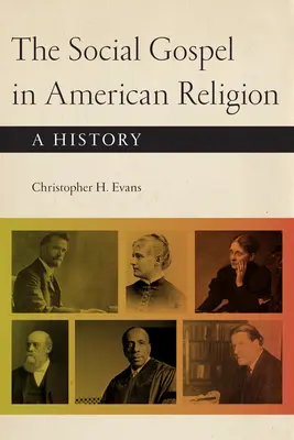 Evanghelia socială în religia americană: O istorie - The Social Gospel in American Religion: A History