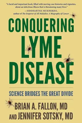 Cucerirea bolii Lyme: Science Bridges the Great Divide - Conquering Lyme Disease: Science Bridges the Great Divide