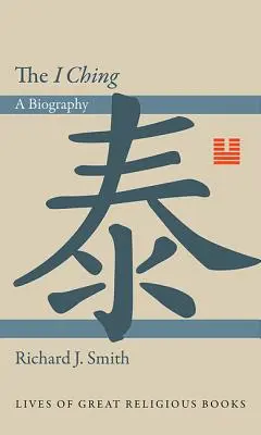 The I Ching: O biografie - The I Ching: A Biography