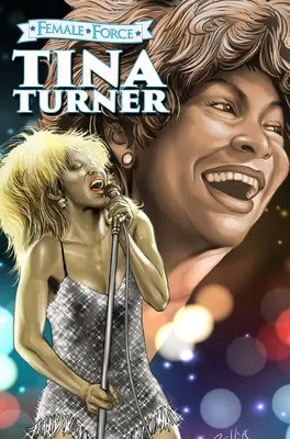 Forța feminină: Tina Turner - Female Force: Tina Turner
