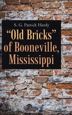 Cărămizi vechi din Booneville, Mississippi - Old Bricks of Booneville, Mississippi