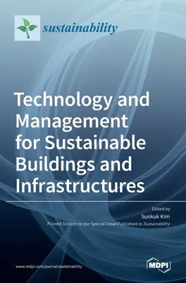 Tehnologie și management pentru clădiri și infrastructuri durabile - Technology and Management for Sustainable Buildings and Infrastructures