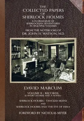 The Collected Papers of Sherlock Holmes - Volumul 2: Un florilegiu de aventuri Sherlockiene în mai multe volume - The Collected Papers of Sherlock Holmes - Volume 2: A Florilegium of Sherlockian Adventures in Multiple Volumes