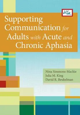 Sprijinirea comunicării pentru adulții cu afazie acută și cronică - Supporting Communication for Adults with Acute and Chronic Aphasia
