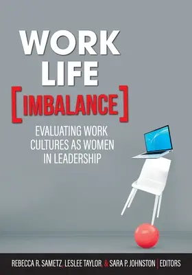Dezechilibrul dintre viața profesională și cea privată: Evaluarea culturilor de muncă ca femei în funcții de conducere - Work-Life Imbalance: Evaluating Work Cultures as Women in Leadership