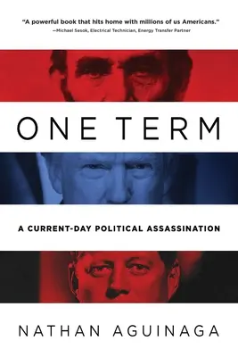 Un termen: Un asasinat politic din zilele noastre - One Term: A Current Day Political Assassination