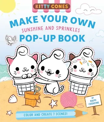 Kitty Cones: Fă-ți propria carte pop-up: Sunshine and Sprinkles - Kitty Cones: Make Your Own Pop-Up Book: Sunshine and Sprinkles