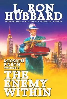 The Enemy Within: Mission Earth Volumul 3 - The Enemy Within: Mission Earth Volume 3
