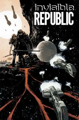 Invisible Republic, Volumul 1 - Invisible Republic, Volume 1