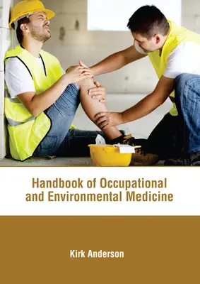 Manual de medicină ocupațională și de mediu - Handbook of Occupational and Environmental Medicine