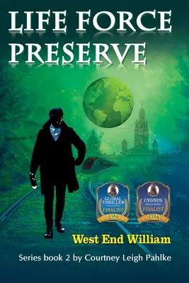 Life Force Preserve Cartea 2: West End William - Life Force Preserve Book 2: West End William