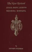 Isus, Maria, Iosif Novena Manual - Jesus, Mary, Joseph Novena Manual