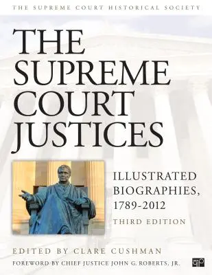 Judecătorii Curții Supreme: Biografii ilustrate, 1789-2012 - The Supreme Court Justices: Illustrated Biographies, 1789-2012
