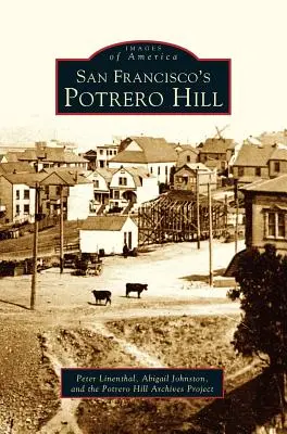 Dealul Potrero din San Francisco - San Francisco's Potrero Hill