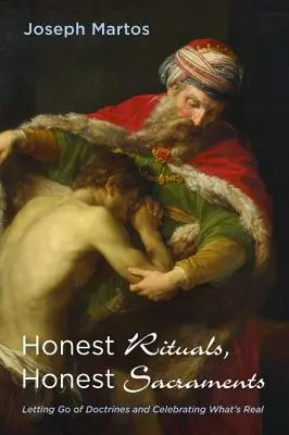 Ritualuri oneste, Sacramente oneste - Honest Rituals, Honest Sacraments