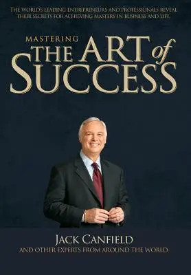 Stăpânirea artei succesului - Mastering the Art of Success