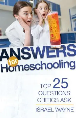 Răspunsuri pentru homeschooling: Top 25 întrebări pe care le pun criticii - Answers for Homeschooling: Top 25 Questions Critics Ask