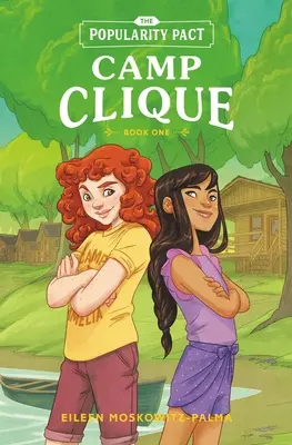 Pactul de popularitate: Camp Clique: Book One - The Popularity Pact: Camp Clique: Book One