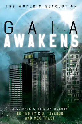 Gaia Awakens: O antologie despre criza climatică - Gaia Awakens: A Climate Crisis Anthology