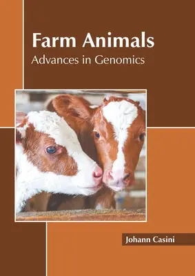 Animale de fermă: Progrese în genomică - Farm Animals: Advances in Genomics