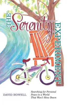 Experimentul Serenității: În căutarea păcii personale într-o lume care nu vrea să încetinească - The Serenity Experiment: Searching for Personal Peace in a World That Won't Slow Down