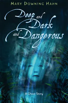 Adânc și întunecat și periculos: O poveste cu fantome - Deep and Dark and Dangerous: A Ghost Story