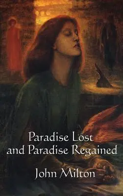 Paradisul pierdut și Paradisul regăsit - Paradise Lost and Paradise Regained