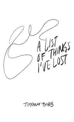 O listă a lucrurilor pe care le-am pierdut - A List of Things I've Lost