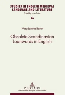 Cuvinte de împrumut scandinave învechite în limba engleză - Obsolete Scandinavian Loanwords in English