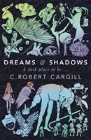 Vise și umbre - Dreams and Shadows