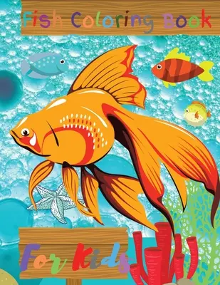 Cartea de colorat pești pentru copii: Cartea de colorat Ocean/Sea - Fish Coloring Book For Kids: Ocean/Sea Coloring Book
