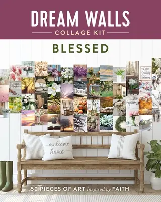 Dream Walls Collage Kit: Blessed: 50 de piese de artă inspirate de credință - Dream Walls Collage Kit: Blessed: 50 Pieces of Art Inspired by Faith